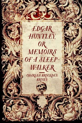 Edgar Huntley, or, Memoirs of a Sleep-Walker poster