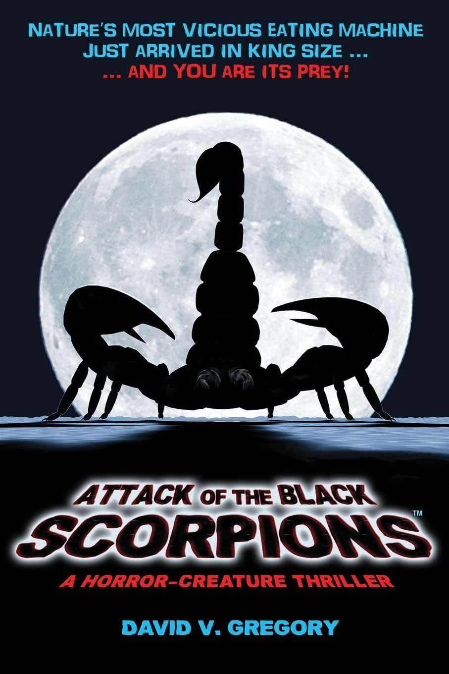ATTACK OF THE BLACK SCORPIONS: A Horror-Creature Thriller poster