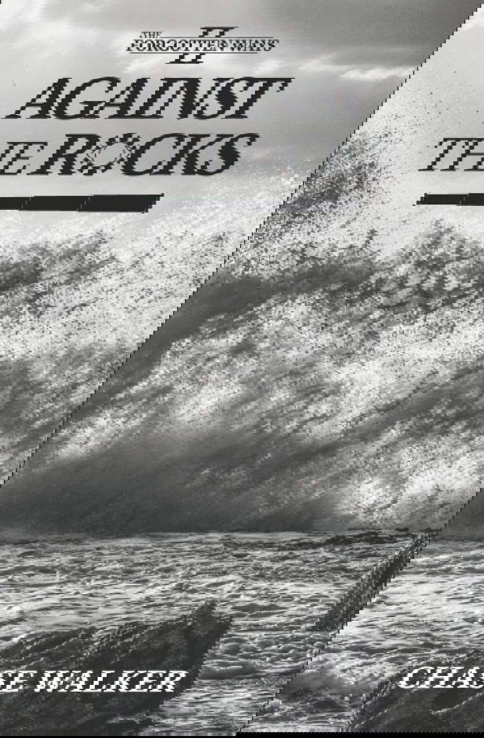 Against the Rocks (The Forgotten Ways) poster