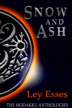 Snow and Ash (The Modakku Anthologies Book 2) poster