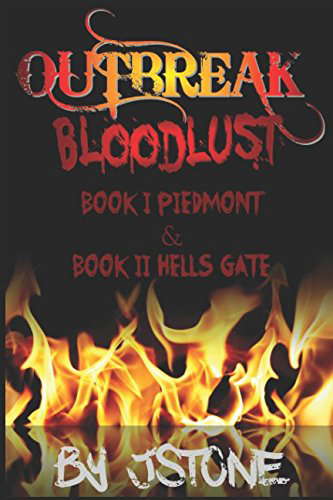 Outbreak Bloodlust Book I Piedmont and Book II Hell's Gate poster