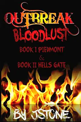 Outbreak Bloodlust Book I Piedmont and Book II Hell's Gate poster