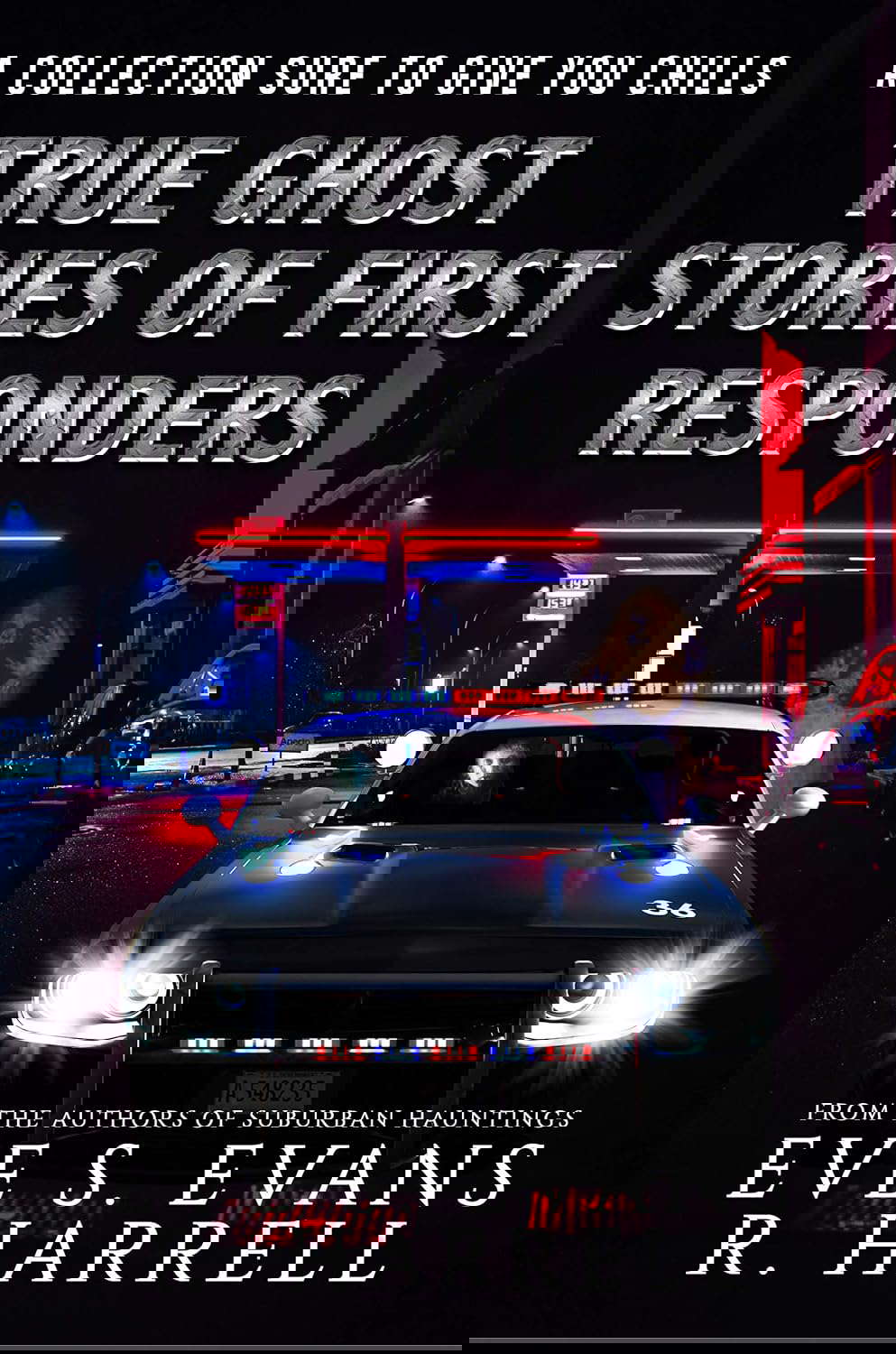 True Ghost Stories of First Responders (True Ghost Stories: Real Hauntings) poster