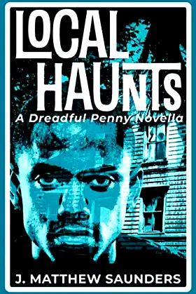 Local Haunts: A Dreadful Penny Novella poster
