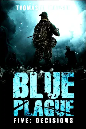Blue Plague: Decisions (Blue Plague Book 5) poster
