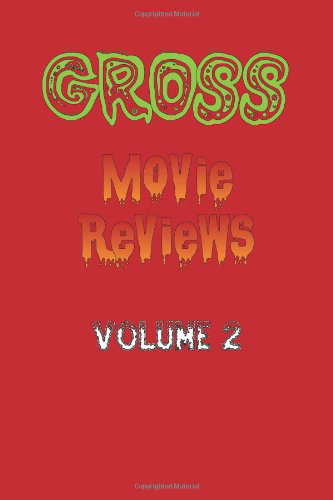 Gross Movie Reviews Volume 2 poster
