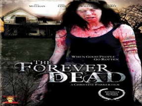 THE FOREVER DEAD - Official Trailer poster