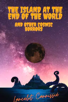 The island at the end of the world and other cosmic horrors poster