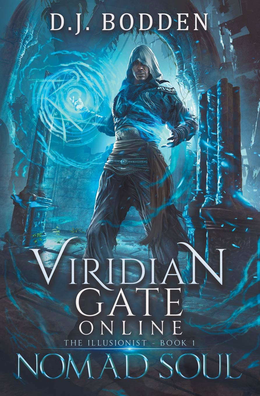 Viridian Gate Online: Nomad Soul: A litRPG Adventure (The Illusionist) poster