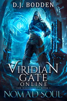 Viridian Gate Online: Nomad Soul: A litRPG Adventure (The Illusionist) poster