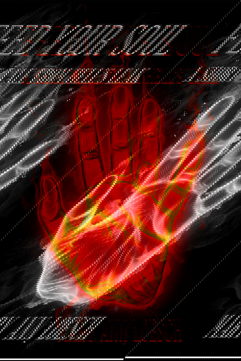 Feed Your Soul: A Short Tale from Hell's Leak poster