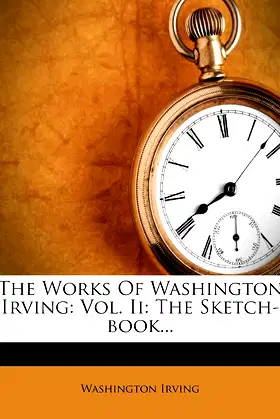 The Works Of Washington Irving: Vol. Ii: The Sketch-book... poster