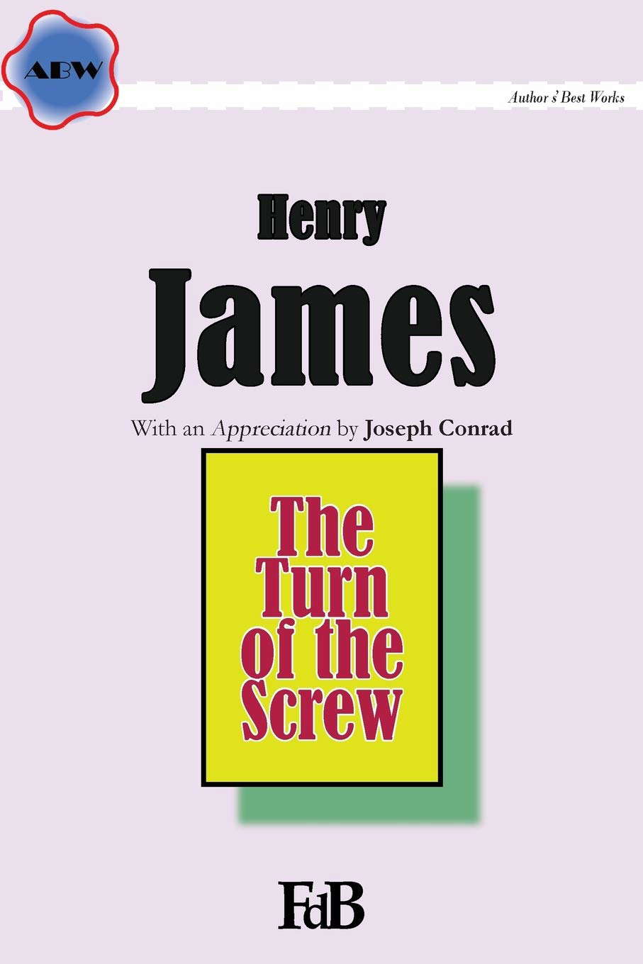 The Turn of the Screw (ABW. Author’s Best Works. Henry James) poster