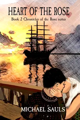 HEART OF THE ROSE: Book 2: Chronicles of the Rose Series poster
