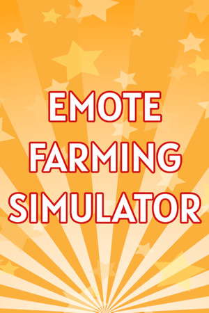 Emote Farming Simulator - With Twitch Integration poster