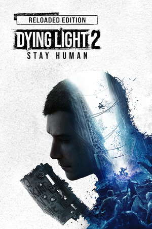 Dying Light 2 Stay Human: Reloaded Edition poster