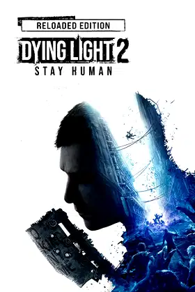 Dying Light 2 Stay Human: Reloaded Edition poster