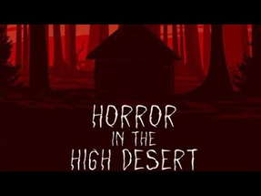 Episode 128: Horror in the High Desert poster