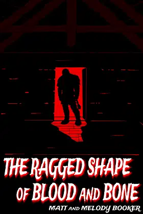 The Ragged Shape Of Blood And Bone poster