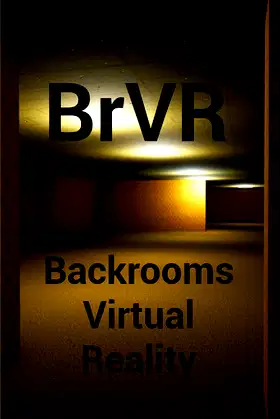 BrVR Backrooms Virtual Reality poster