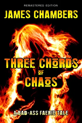 Three Chords of Chaos: A Bad-Ass Faerie Tale poster
