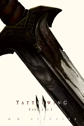 The Dark in the Wood - Part 2 of 2 (Tatterwing Book 3) poster