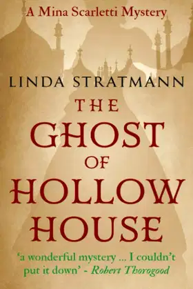 The Ghost of Hollow House (Mina Scarletti Mystery) poster