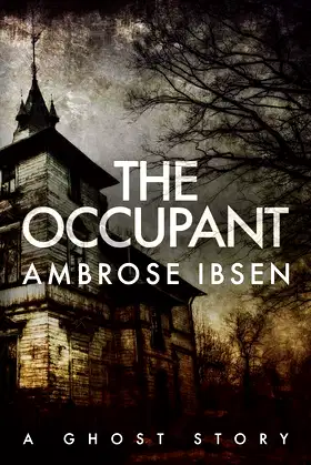 The Occupant (The Afterlife Investigations) poster