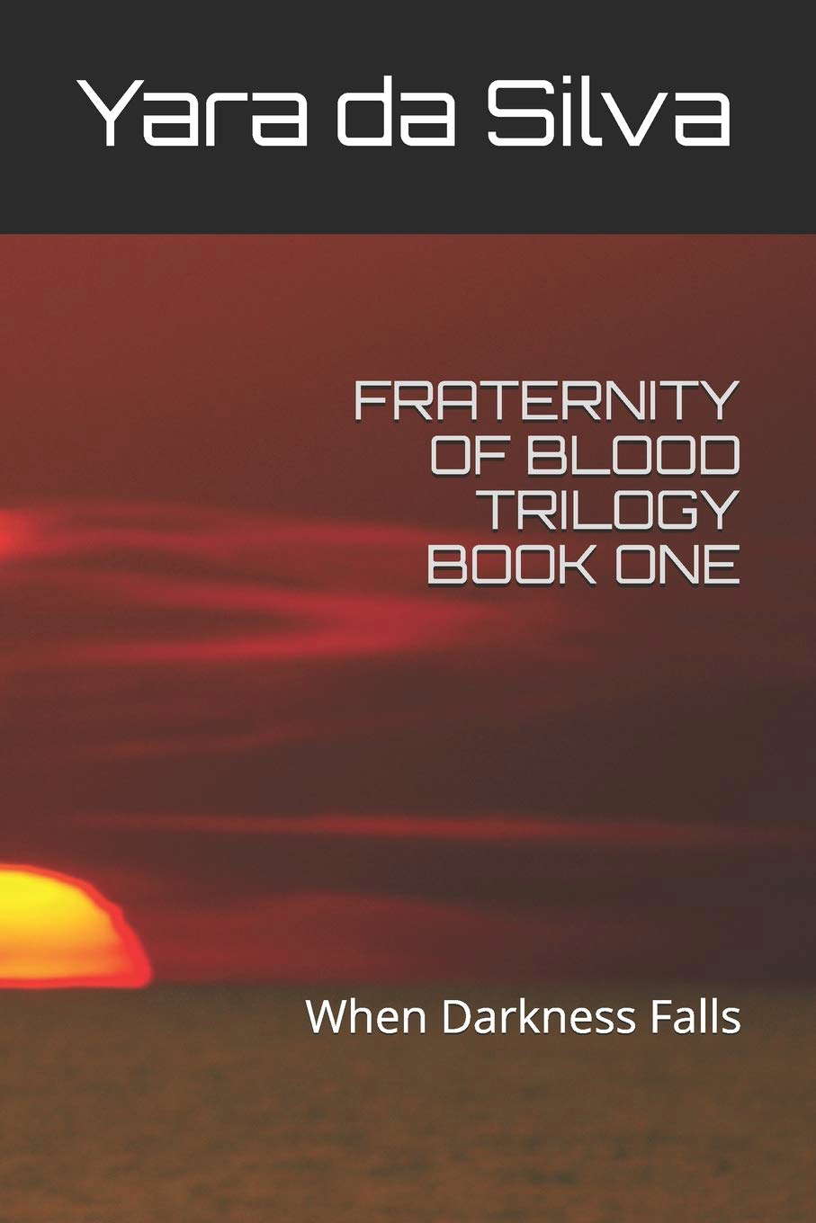 FRATERNITY OF BLOOD TRILOGY: When Darkness Falls poster