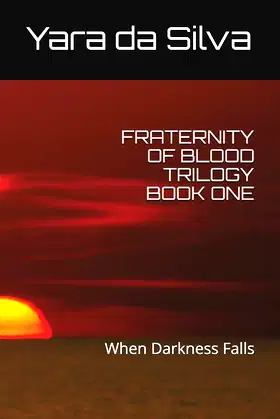 FRATERNITY OF BLOOD TRILOGY: When Darkness Falls poster