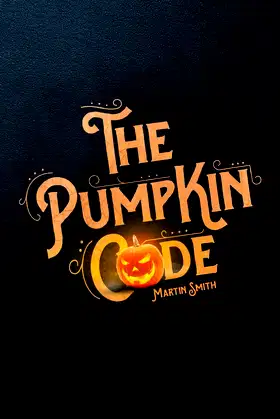 The Pumpkin Code: Halloween book for kids aged 9-14 poster