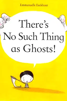 There's No Such Thing As Ghosts! poster