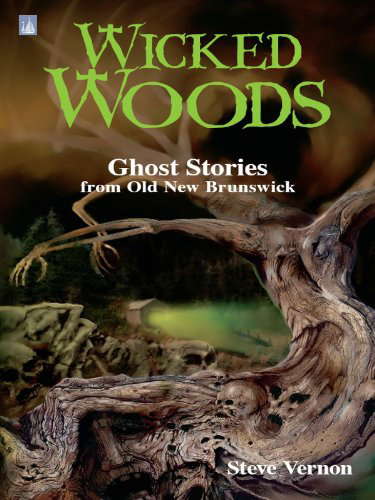 Wicked Woods: Ghost Stories from Old New Brunswick poster