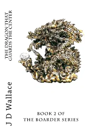 The Dragon That Guards The Center (The Boarder) poster