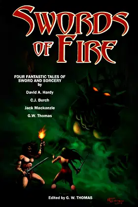 Swords of Fire: An Anthology of Sword & Sorcery poster