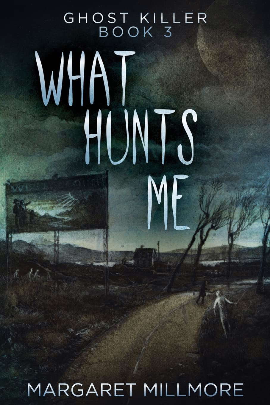 What Hunts Me (Ghost Killer) poster