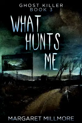 What Hunts Me (Ghost Killer) poster