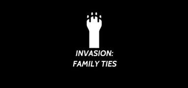 Invasion: Family Ties capsule