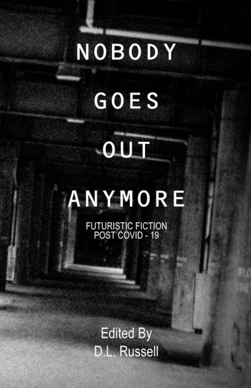 NOBODY GOES OUT ANYMORE: FUTURISTIC FICTION POST COVID-19 poster