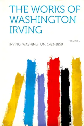The Works of Washington Irving Volume 9 poster