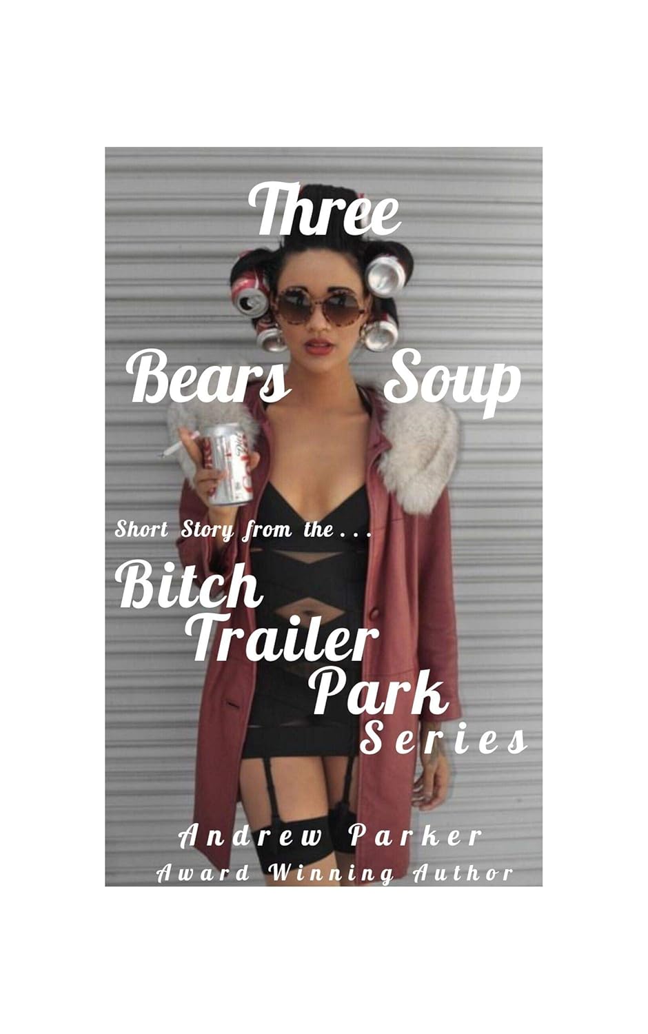 Three Bears Soup: Short Story from Bitch Trailer Park Collection poster
