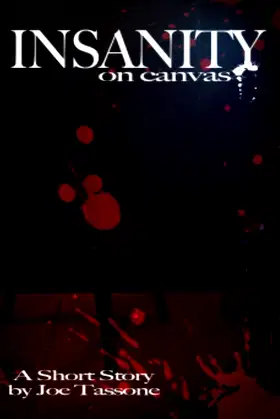 Insanity on Canvas (Experiments with the Glowing Green Ooze Book 1) poster