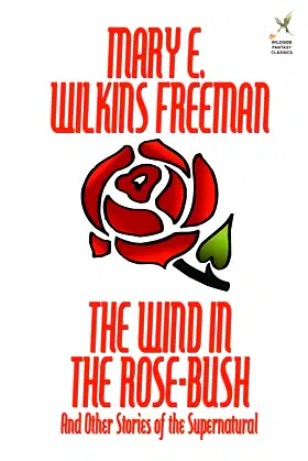 The Wind in the Rose-Bush and Other Stories of the Supernatural poster