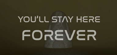 You'll stay here forever capsule