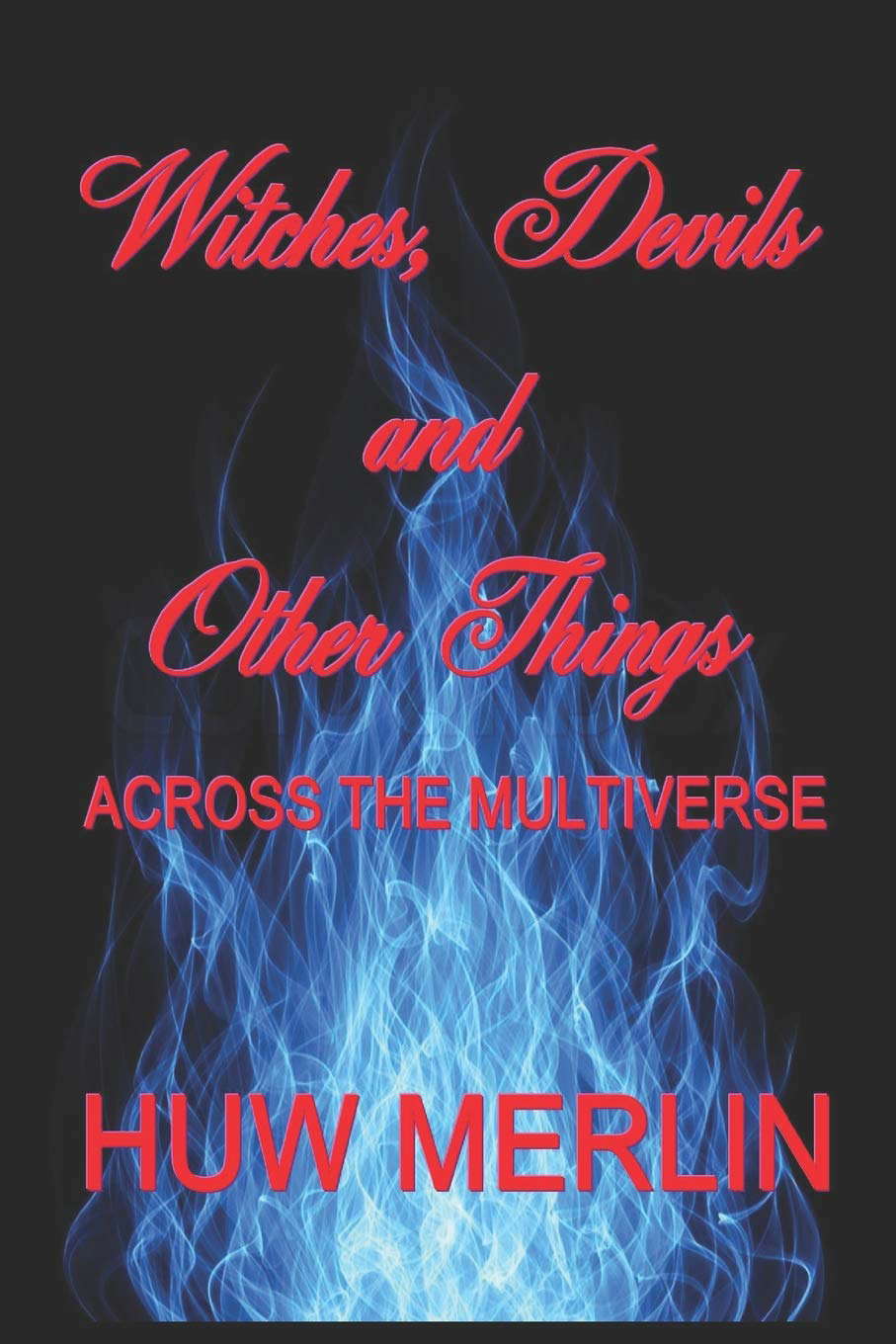 Witches, Devils and Other Things: Across the multiverse poster