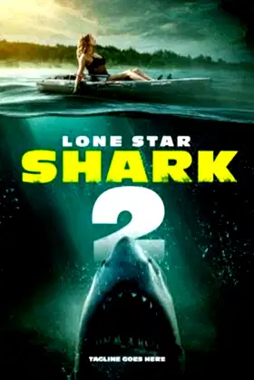 Lone Star Shark 2 poster