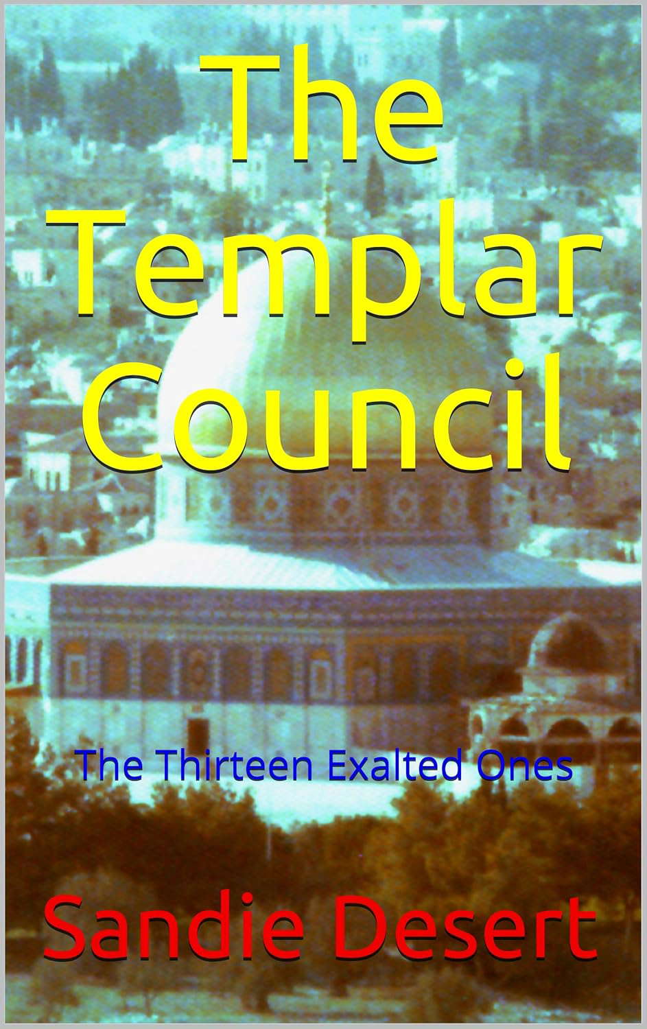 The Templar Council: The Thirteen Exalted Ones poster