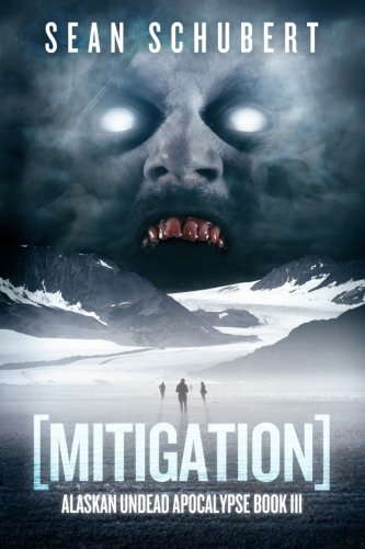 Mitigation (Alaskan Undead Apocalypse Book 3) poster