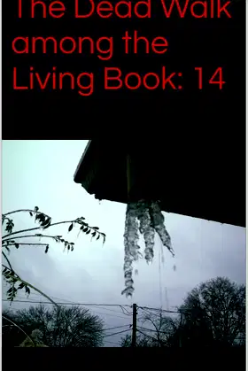 The Dead Walk among the Living Book: 14 poster