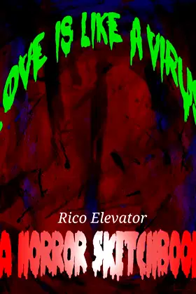 Love Is Like A Virus: A Horror Sketchbook poster